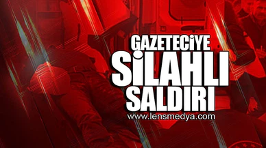 GAZETECİYE SİLAHLI SALDIRI