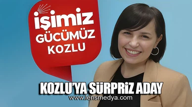 KOZLU'YA SÜRPRİZ ADAY!