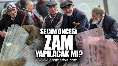 EMEKLİLERE SEÇİM ÖNCESİ ZAM YAPILACAK MI?