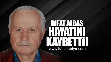 RIFAT ALBAS HAYATINI KAYBETTİ!
