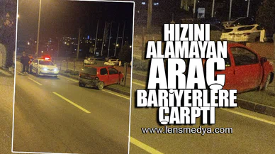 HIZINI ALAMAYAN ARAÇ BARİYERLERE ÇARPTI!