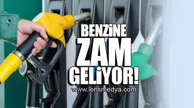 BENZİNE ZAM GELİYOR!