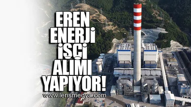 EREN ENERJİ İŞÇİ ALIMI YAPIYOR!