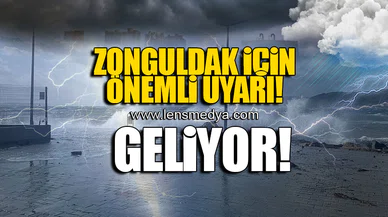 ZONGULDAK İÇİN ÖNEMLİ UYARI! GELİYOR!