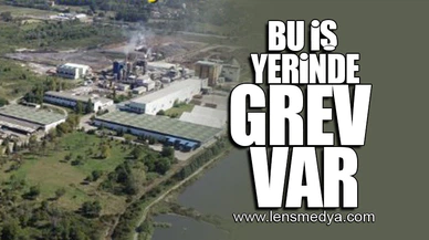 BU İŞ YERİNDE GREV VAR!