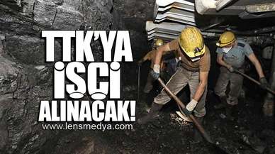 TTK'YA İŞÇİ ALINACAK!