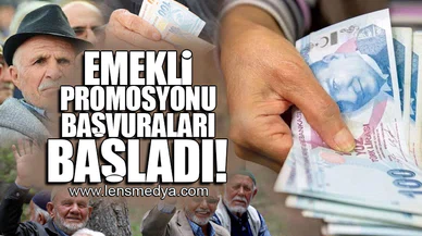 EMEKLİ PROMOSYONU BAŞVURALARI BAŞLADI!