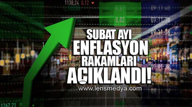 ŞUBAT AYI ENFLASYON RAKAMLARI AÇIKLANDI!