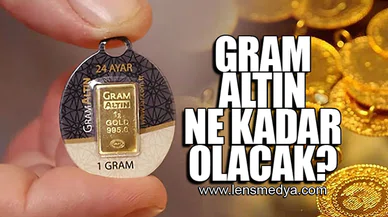 GRAM ALTIN NE KADAR OLACAK?