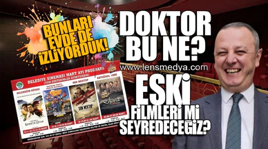 DOKTOR BU NE? ESKİ FİLMLERİ Mİ SEYREDECEĞİZ?