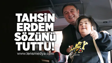 Tahsin Erdem sözünü tuttu!