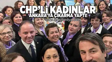 CHP'li kadınlardan Ankara'ya çıkarma!