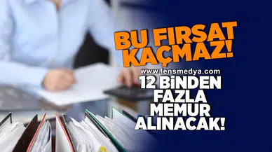 12 Binden fazla memur alınacak... İşte tüm detaylar!