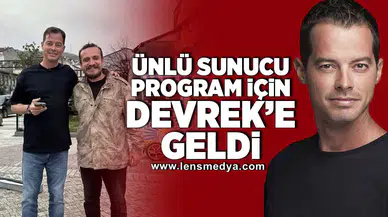 Ünlü sunucu program için Devrek'e geldi!