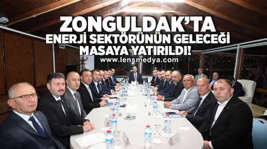 Zonguldak'ta enerji sektörünün geleceği masaya yatırıldı!