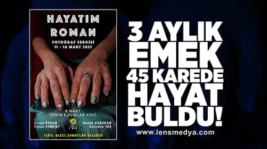3 aylık emek 45 karede hayat buldu!