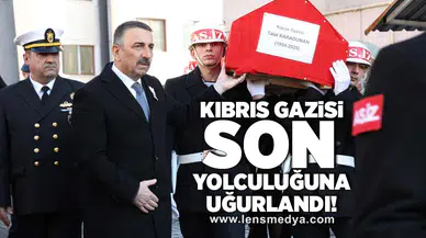 Kıbrıs Gazisi son yolculuğuna uğurlandı!