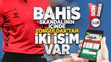 Bahis skandalının içinde Zonguldak'tan iki isim var!