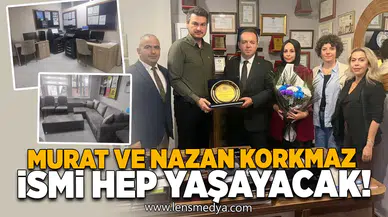 Murat ve Nazan Korkmaz ismi hep yaşayacak!