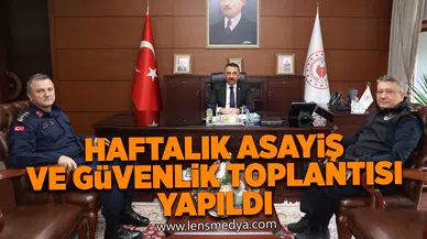 Haftalık asayiş ve güvenlik toplantısı yapıldı!