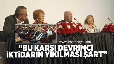 "Bu karşı devrimci iktidarın yıkılması şart!"