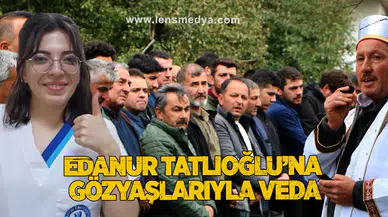 Edanur Tatlıoğlu’na Gözyaşlarıyla Veda