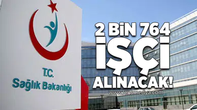 2 Bin 764 işçi alınacak!