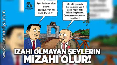 İzahı olmayan şeylerin mizahı olur!