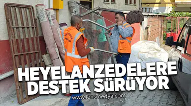 Heyelanzedelere destek sürüyor!