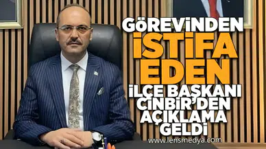 Ak Parti Devrek İlçe Başkanlığından istifa eden Cinbir'den açıklama geldi!