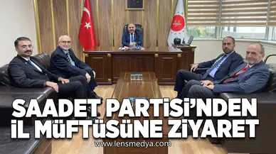 Saadet Partisi'nden İl Müftüsüne ziyaret!