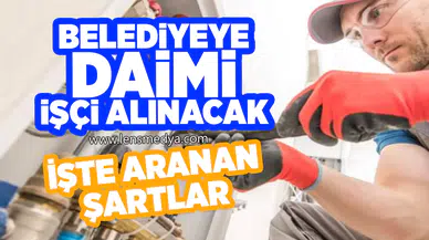 Belediyeye daimi işçi alınacak!