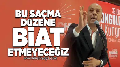Bu saçma düzene biat etmeyeceğiz!