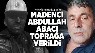 MADENCİ ABACI SONSUZLUĞA UĞURLANDI