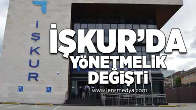 İŞKUR'da yönetmelik değişti!