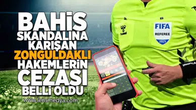 Bahis skandalına karışan Zonguldaklı hakemlerin cezası belli oldu!