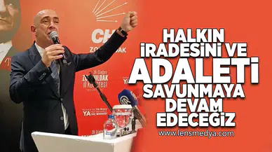 "Halkın iradesini ve adaleti savunmaya devam edeceğiz"