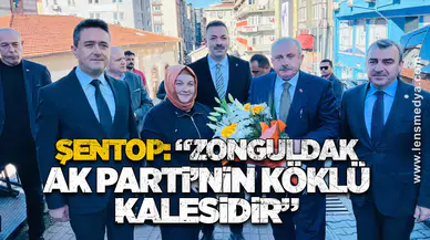 Şentop: “Zonguldak AK Parti’nin köklü kalesidir”