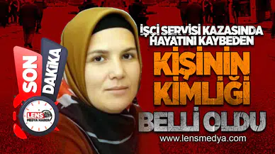 İşçi sevisi kazasında hayatını kaybeden kişinin kimliği belli oldu!