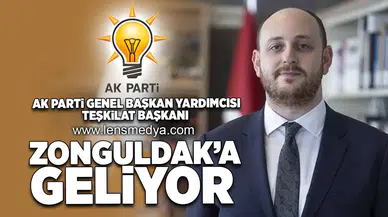 Ak Parti Genel Başkan Yardımcısı Zonguldak'a geliyor!