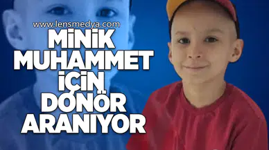 Minik Muhammet İçin Donör Aranıyor