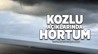 Kozlu açıklarında hortum!