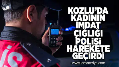 Kadının imdat çığlığı polisi harekete geçirdi!