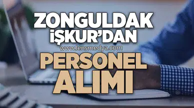 Zonguldak İŞKUR’dan Personel Alımı!