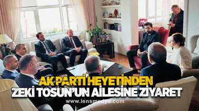 AK Parti Heyetinden Zeki Tosun’un Ailesine Ziyaret