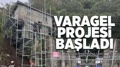 Varagel projesi başladı!