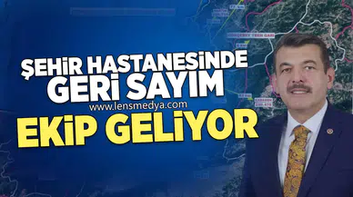 Şehir Hastanesinin Yeri Netleşiyor: Lokasyon Tespiti İçin Ekip Geliyor