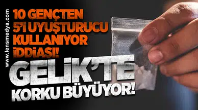 10 Gençten 5’i Uyuşturucu Kullanıyor İddiası! Gelik’te Korku Büyüyor!
