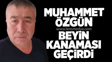 Muhammet Özgün Beyin Kanaması Geçirdi