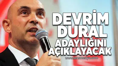 Devrim Dural adaylığını açıklayacak!